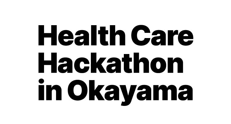 Health Care Hackathon in Okayama